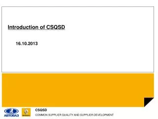 Introduction of CSQSD 16 . 10 .2013