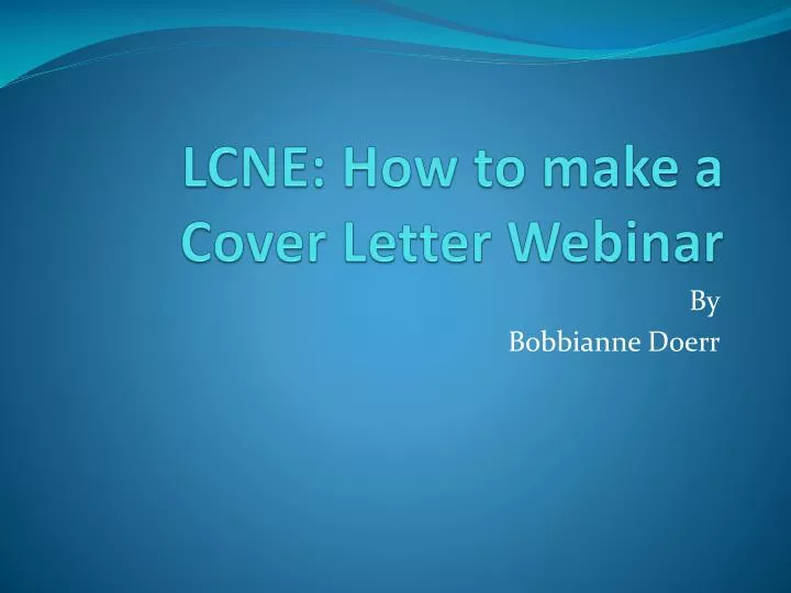 lcne how to make a cover letter webinar