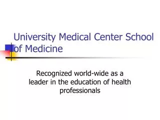 University Medical Center School of Medicine