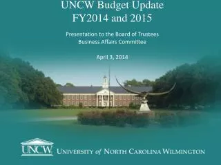 UNCW Budget Update FY2014 and 2015