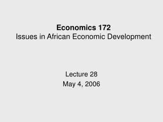 Economics 172 Issues in African Economic Development