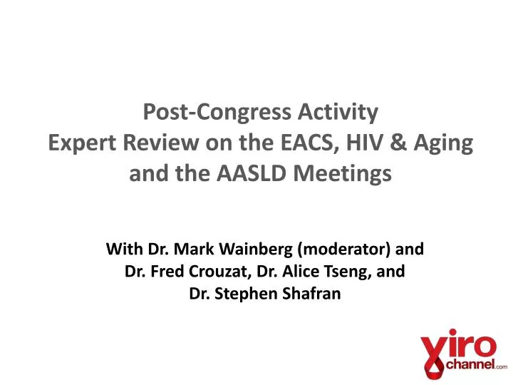 post congress activity expert review on the eacs hiv aging and the aasld meetings