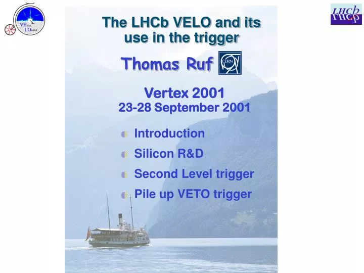 the lhcb velo and its use in the trigger