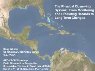 The Physical Observing System: From Monitoring and Predicting Hazards to Long Term Changes