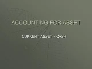 ACCOUNTING FOR ASSET