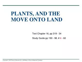 PLANTS, AND THE MOVE ONTO LAND
