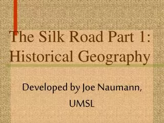 The Silk Road Part 1: Historical Geography