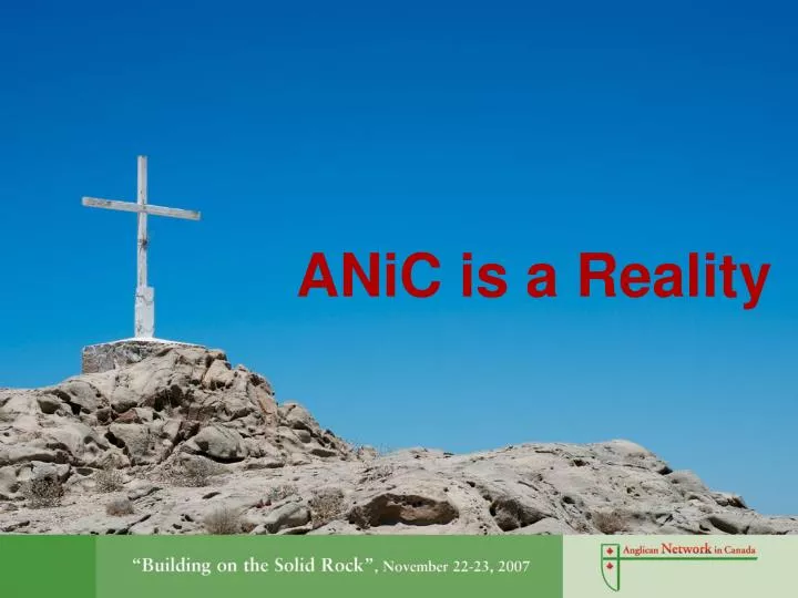 anic is a reality