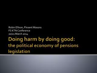 Doing harm by doing good: the political economy of pensions legislation