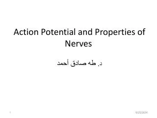Action Potential and Properties of Nerves ? . ?? ???? ????