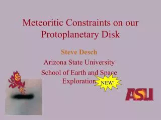 Steve Desch Arizona State University School of Earth and Space Exploration