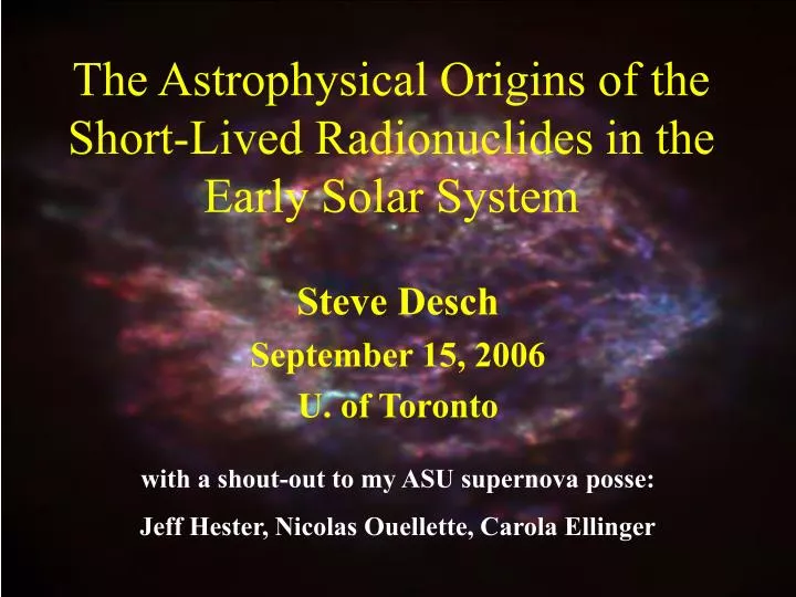 the astrophysical origins of the short lived radionuclides in the early solar system