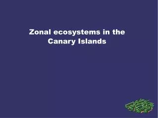 Zonal ecosystems in the Canary Islands