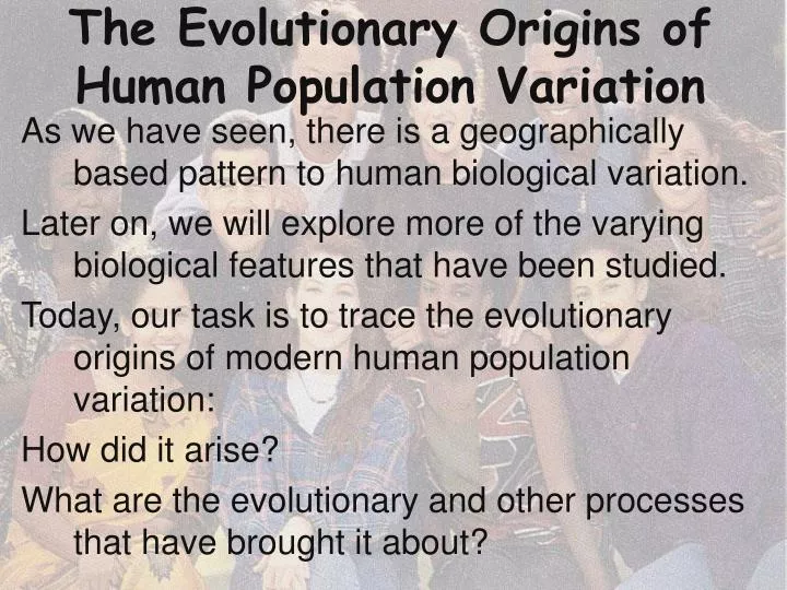 the evolutionary origins of human population variation