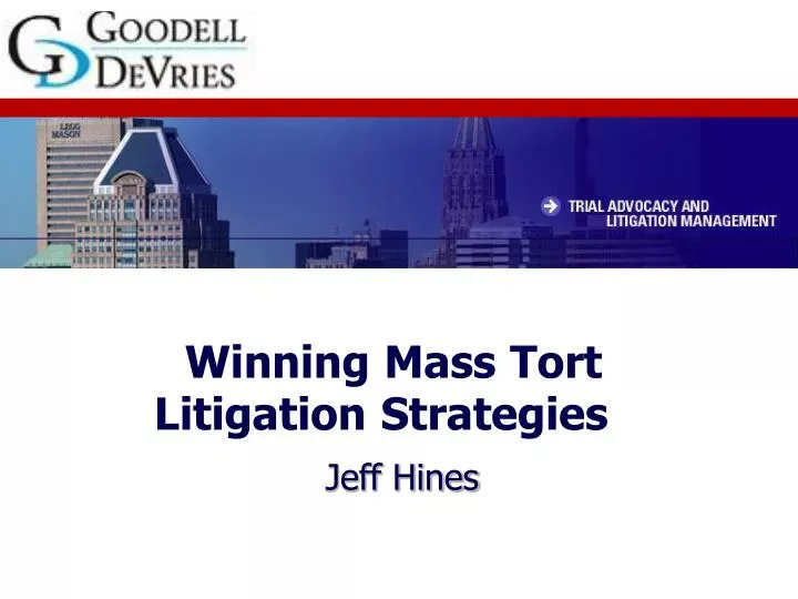 winning mass tort litigation strategies