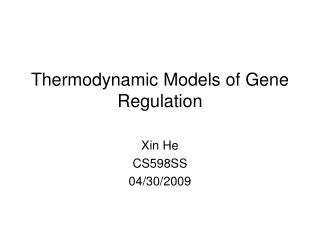 Thermodynamic Models of Gene Regulation
