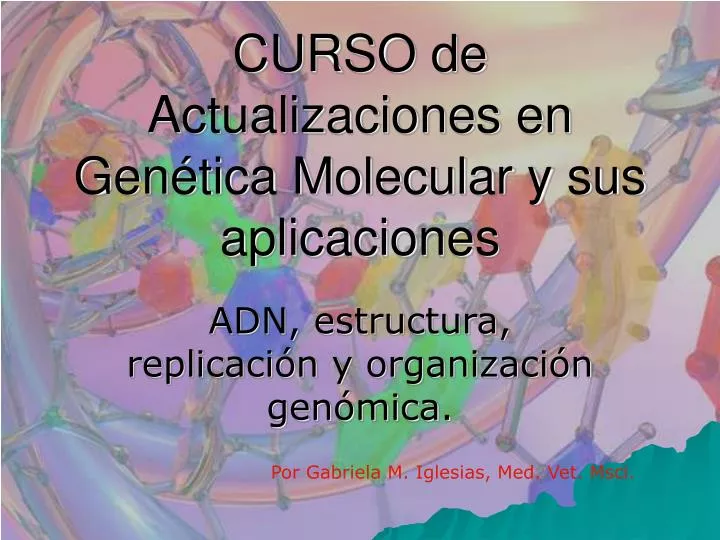 curso de actualizaciones en gen tica molecular y sus aplicaciones