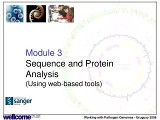 Module 3 Sequence and Protein Analysis (Using web-based tools)