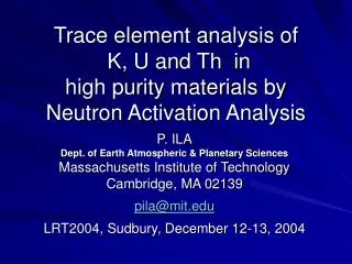 Trace element analysis of K, U and Th in high purity materials by Neutron Activation Analysis