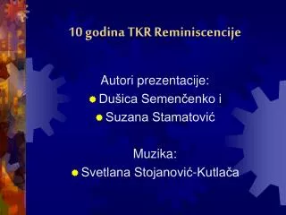 10 godina tkr reminiscencije
