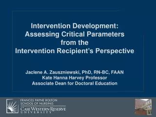 Intervention Development: Assessing Critical Parameters from the