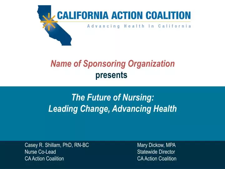 name of sponsoring organization presents the future of nursing leading change advancing health
