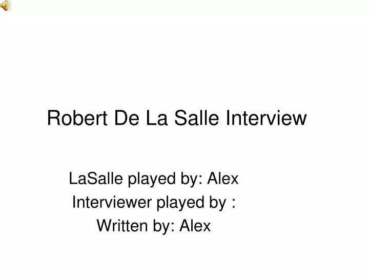 robert de la salle interview