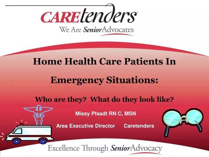 home health care patients in emergency situations who are they what do they look like