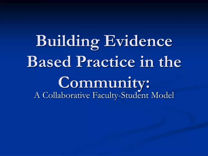 building evidence based practice in the community