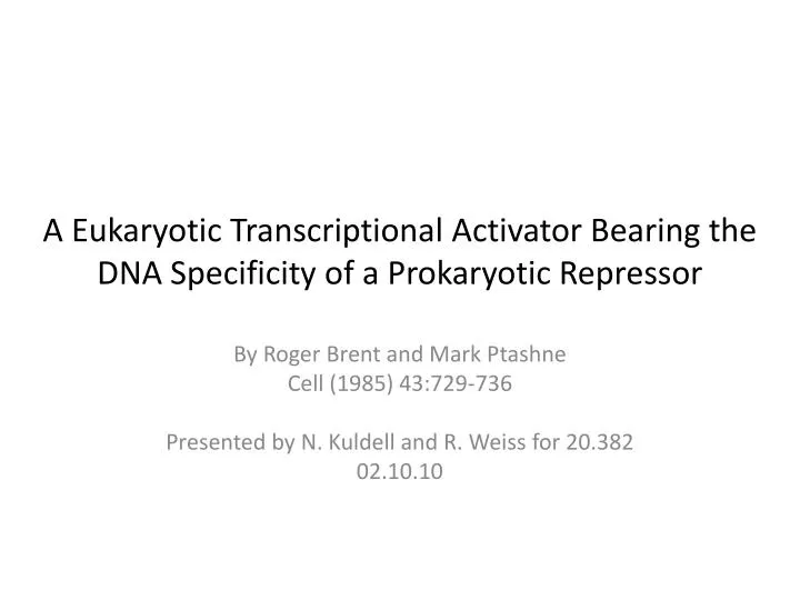 a eukaryotic transcriptional activator bearing the dna specificity of a prokaryotic repressor