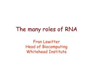 The many roles of RNA