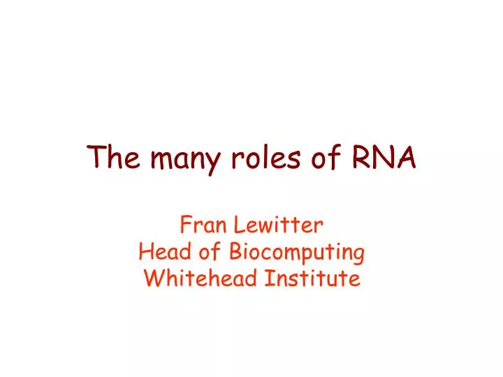 the many roles of rna