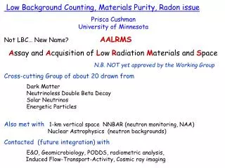 Low Background Counting, Materials Purity, Radon issue Prisca Cushman University of Minnesota