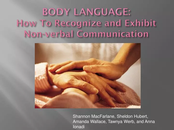 body language how to recognize and exhibit non verbal communication