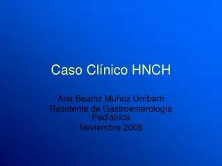 caso cl nico hnch