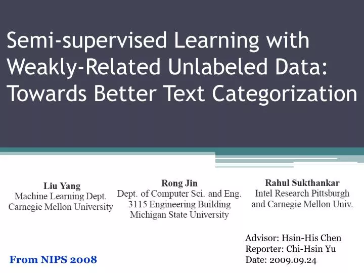 semi supervised learning with weakly related unlabeled data towards better text categorization