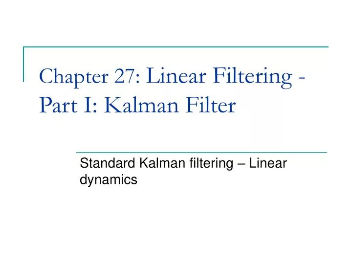 chapter 27 linear filtering part i kalman filter