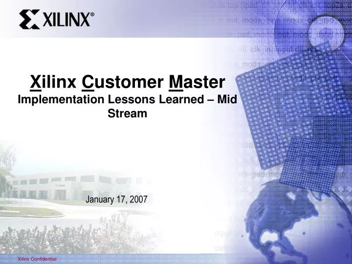 x ilinx c ustomer m aster implementation lessons learned mid stream