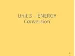 Unit 3 – ENERGY Conversion - slide 1