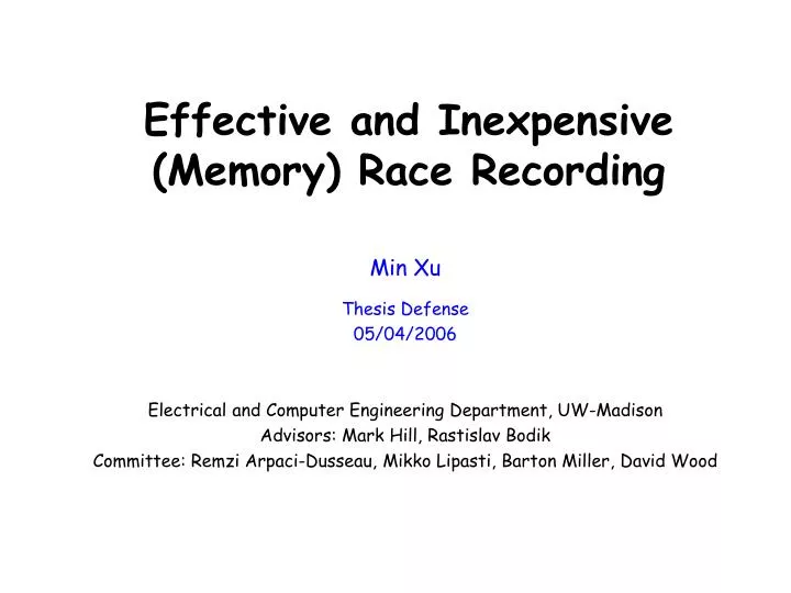 effective and inexpensive memory race recording