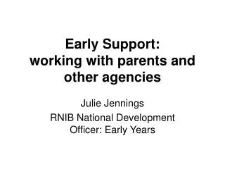 Early Support: working with parents and other agencies