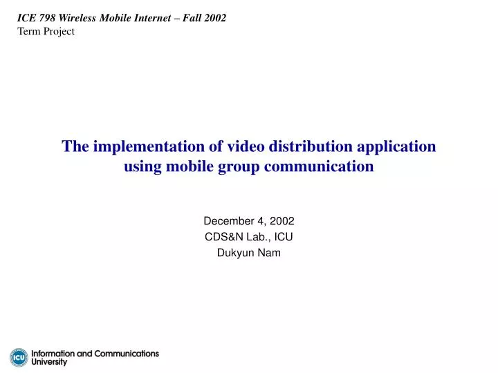 the implementation of video distribution application using mobile group communication