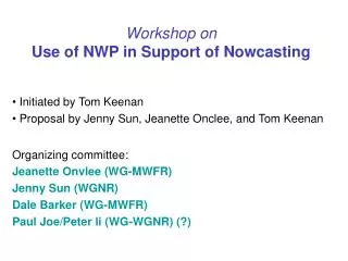 Workshop on Use of NWP in Support of Nowcasting