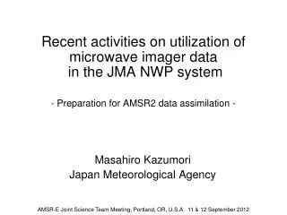 Masahiro Kazumori Japan Meteorological Agency