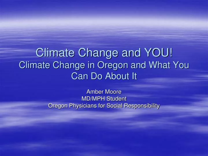 climate change and you climate change in oregon and what you can do about it