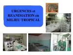 URGENCES et REANIMATION en MILIEU TROPICAL - slide 1