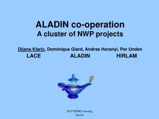 ? ALADIN consortium ? ALADIN structure ? ALADIN networking ? ALADIN 2 Project