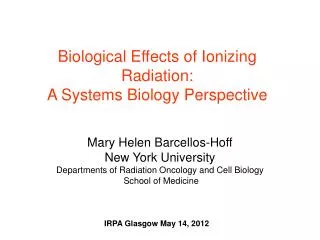 Biological Effects of Ionizing Radiation: A Systems Biology Perspective