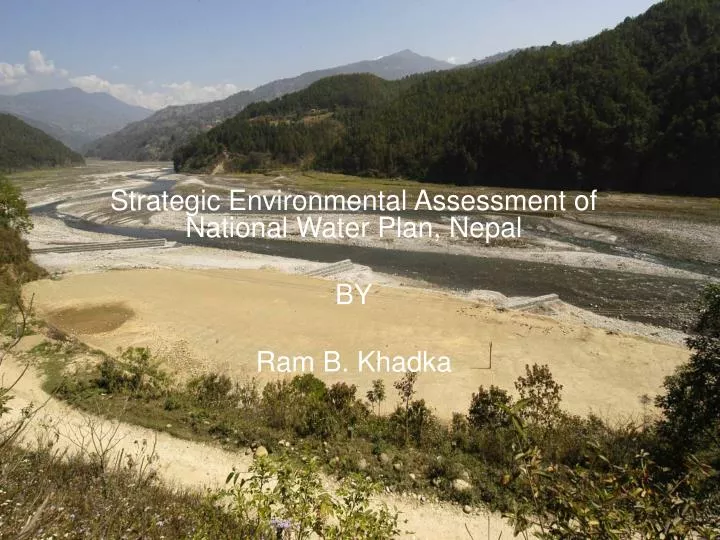 strategic environmental assessment of national water plan nepal by ram b khadka