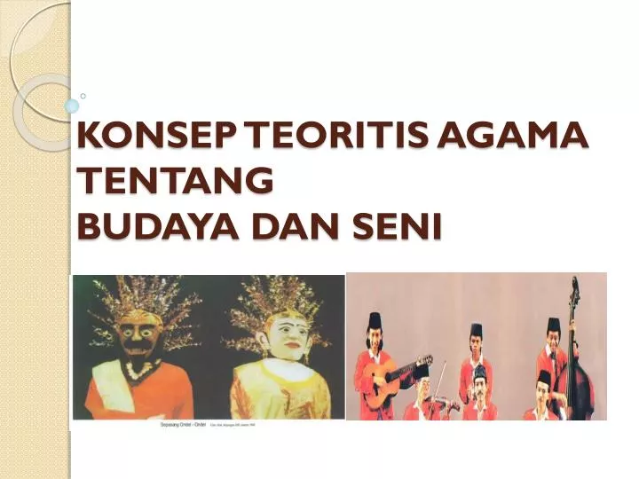 konsep teoritis agama tentang budaya dan seni